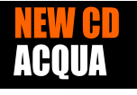 NEW CD ACQUA