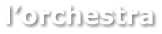 lorchestra
